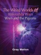 The Weird Worlds of Willoughby Wren