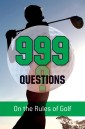 999 Questions on the Rules of Golf