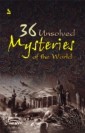 36 Unsolved Mysteries Of The World