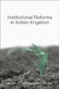 Institutional Reforms in Indian Irrigation