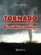 Tornado - Die tödlichen Rüssel