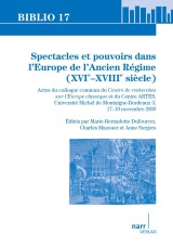 Spectacles et pouvoirs dans l'Europe de l'Ancien Régime (XVIe - XVIIIe siècle)