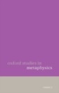 Oxford Studies in Metaphysics Volume 2