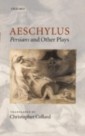 Aeschylus: Persians and Other Plays
