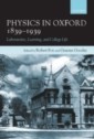 Physics in Oxford, 1839-1939