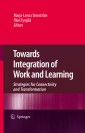 Towards Integration of Work and Learning
