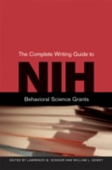 Complete Writing Guide to NIH Behavioral Science Grants