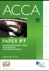 ACCA Paper P7 - Advanced Audit and Assurance (INT) Practice and Revision Kit