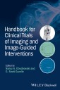 Handbook for Clinical Trials of Imaging and Image-Guided Interventions