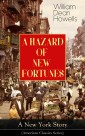 A HAZARD OF NEW FORTUNES - A New York Story (American Classics Series)