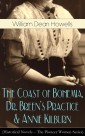 The Coast of Bohemia, Dr. Breen's Practice & Annie Kilburn (Historical Novels)