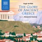 The Glory Of Ancient Greece (Unabridged)