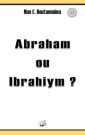 Abraham ou Ibrahiym ?