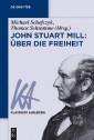 John Stuart Mill: Über die Freiheit
