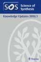 Science of Synthesis Knowledge Updates 2016 Vol. 1