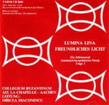 Rumanisch- byzantinische Musik - LUMINA LINA - FREUNDLICHES LICHT