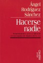 Hacerse nadie