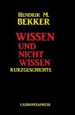 Wissen und nicht wissen: Kurzgeschichte