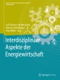 Interdisziplinäre Aspekte der Energiewirtschaft