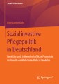 Sozialinvestive Pflegepolitik in Deutschland