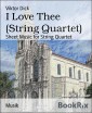 I Love Thee (String Quartet)