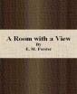 A Room with a View By E. M. Forster