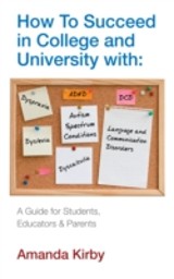 How to Succeed with Specific Learning Difficulties in College and University