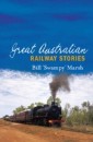 Great Australian Railway Stories
