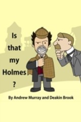 Is That My Holmes?