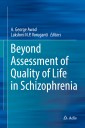 Beyond Assessment of Quality of Life in Schizophrenia