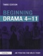 Beginning Drama 4-11 third edition