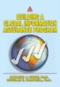 Building A Global Information Assurance Program