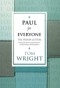 Paul for Everyone: The Prison Letters - Ephesians, Philippians, Colossians and Philemon (New Testament for Everyone)