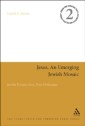 Jesus, an Emerging Jewish Mosaic