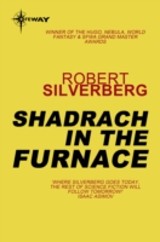 Shadrach in the Furnace