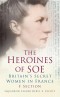 The Heroines of SOE