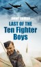 Last of the Ten Fighter Boys