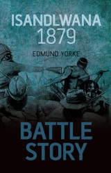 Battle Story: Isandlwana 1879