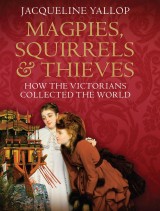 Magpies, Squirrels and Thieves