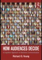 How Audiences Decide