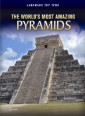 World's Most Amazing Pyramids