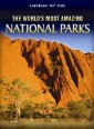 World's Most Amazing National Parks