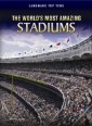 World's Most Amazing Stadiums
