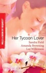 Her Tycoon Lover: On the Tycoon's Terms / Her Tycoon Protector / One Night with the Tycoon (Mills & Boon By Request)