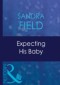 Expecting His Baby (Mills & Boon Modern) (Expecting!, Book 18)