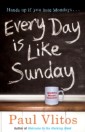 Every Day Is Like Sunday
