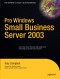 Pro Windows Small Business Server 2003