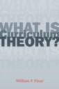 What Is Curriculum Theory?