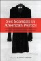 Sex Scandals in American Politics