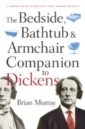 Bedside, Bathtub & Armchair Companion to Dickens